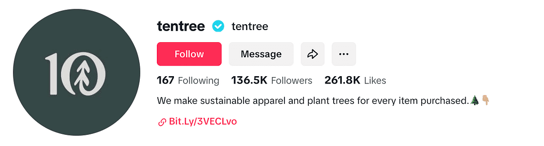 Image 1: TikTok bio for tentree that reads We make sustainable apparel and plant trees for every purchase.